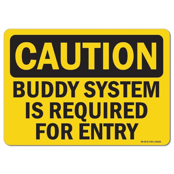 OSHA, Buddy System Is Required For Entry, 5in X 3.5in, 10PK, 3.5" H, 5" W, Landscape, PK10
